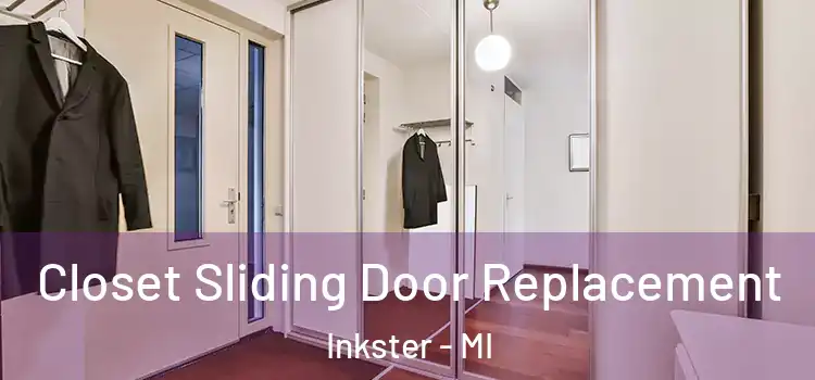 Closet Sliding Door Replacement Inkster - MI