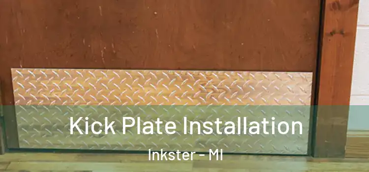 Kick Plate Installation Inkster - MI