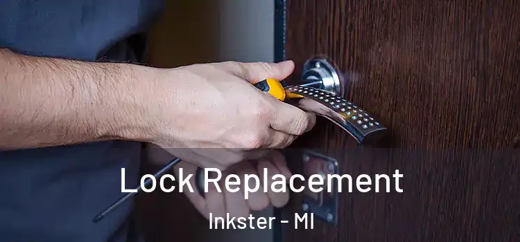  Lock Replacement Inkster - MI
