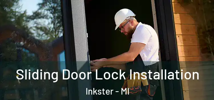 Sliding Door Lock Installation Inkster - MI
